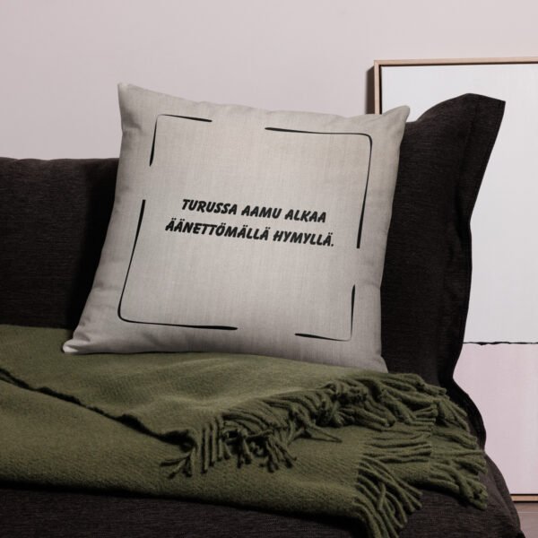 Sisustustyyny - Turussa Aamu alkaa äänettömällä hymyllä.