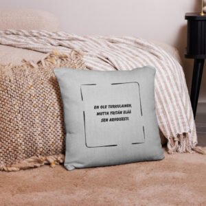 Turku tyynyliina - En ole turkulainen, mutta yritän elää sen arvoisesti